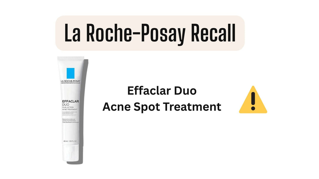 La Roche-Posay Recall: What You Need to Know About the FDA’s Recent Findings